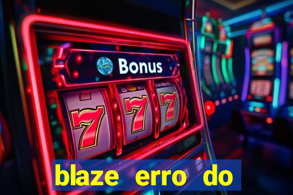 blaze erro do servidor interno